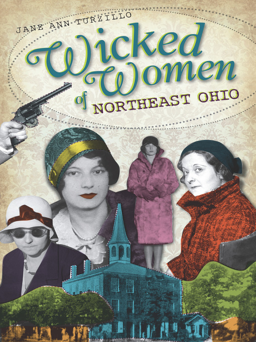 Title details for Wicked Women of Northeast Ohio by Jane Ann Turzillo - Wait list